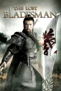 دانلود فیلم The Lost Bladesman 2011 بدون سانسور با پخش آنلاین دانلود فیلم The Lost Bladesman 2011 بدون سانسور با پخش آنلاین