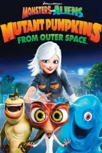 دانلود فیلم Monsters vs Aliens: Mutant Pumpkins from Outer Space 2009 بدون سانسور با پخش آنلاین