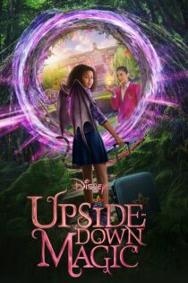 دانلود فیلم Upside-Down Magic 2020 بدون سانسور با پخش آنلاین