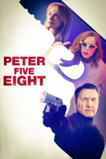 دانلود فیلم Peter Five Eight 2024 بدون سانسور با پخش آنلاین