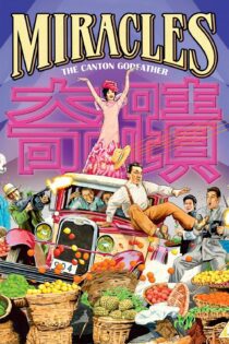 دانلود فیلم Miracles: The Canton Godfather 1989 بدون سانسور با پخش آنلاین