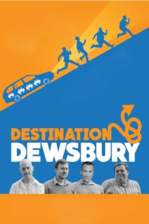 دانلود فیلم Destination: Dewsbury 2018 بدون سانسور با پخش آنلاین
