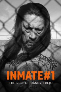 دانلود فیلم Inmate #1: The Rise of Danny Trejo 2019 بدون سانسور با پخش آنلاین دانلود فیلم Inmate #1: The Rise of Danny Trejo 2019 بدون سانسور با پخش آنلاین