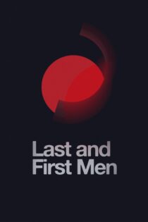 دانلود فیلم Last and First Men 2020 بدون سانسور با پخش آنلاین