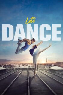 دانلود فیلم Let’s Dance 2019 بدون سانسور با پخش آنلاین