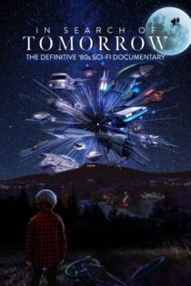 دانلود فیلم In Search of Tomorrow 2022 بدون سانسور با پخش آنلاین دانلود فیلم In Search of Tomorrow 2022 بدون سانسور با پخش آنلاین