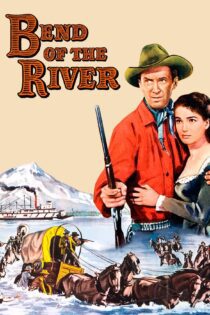 دانلود فیلم Bend of the River 1952 بدون سانسور با پخش آنلاین دانلود فیلم Bend of the River 1952 بدون سانسور با پخش آنلاین