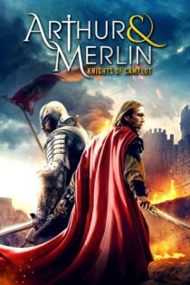 دانلود فیلم Arthur & Merlin: Knights of Camelot 2020 بدون سانسور با پخش آنلاین