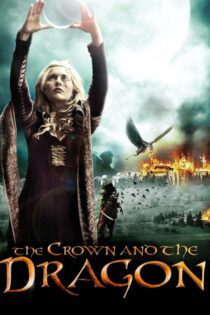 دانلود فیلم The Crown and the Dragon 2013 بدون سانسور با پخش آنلاین