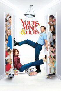 دانلود فیلم Yours, Mine & Ours 2005 بدون سانسور با پخش آنلاین
