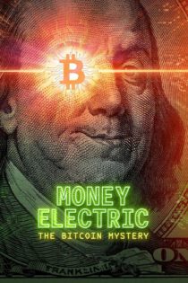 دانلود فیلم Money Electric: The Bitcoin Mystery 2024 بدون سانسور با پخش آنلاین دانلود فیلم Money Electric: The Bitcoin Mystery 2024 بدون سانسور با پخش آنلاین