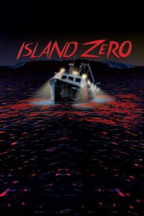 دانلود فیلم Island Zero 2018 بدون سانسور با پخش آنلاین