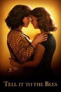 دانلود فیلم Tell It to the Bees 2018 بدون سانسور با پخش آنلاین