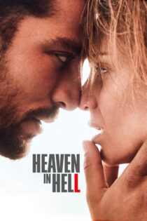 دانلود فیلم Heaven in Hell 2023 بدون سانسور با پخش آنلاین