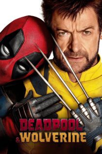 دانلود فیلم Deadpool & Wolverine 2024 بدون سانسور با پخش آنلاین