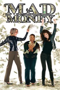 دانلود فیلم Mad Money 2008 بدون سانسور با پخش آنلاین