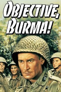 دانلود فیلم Objective, Burma! 1945 بدون سانسور با پخش آنلاین دانلود فیلم Objective, Burma! 1945 بدون سانسور با پخش آنلاین