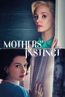 دانلود فیلم Mothers’ Instinct 2024 بدون سانسور با پخش آنلاین دانلود فیلم Mothers’ Instinct 2024 بدون سانسور با پخش آنلاین