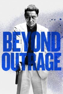 دانلود فیلم Beyond Outrage 2012 بدون سانسور با پخش آنلاین