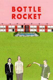 دانلود فیلم Bottle Rocket 1996 بدون سانسور با پخش آنلاین