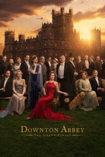 دانلود فیلم Downton Abbey: The Grand Finale 2025 بدون سانسور