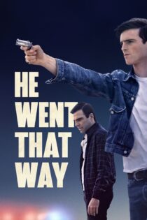 دانلود فیلم He Went That Way 2023 بدون سانسور با پخش آنلاین دانلود فیلم He Went That Way 2023 بدون سانسور با پخش آنلاین