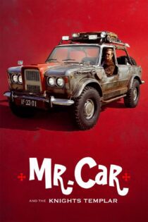 دانلود فیلم Mr. Car and the Knights Templar 2023 بدون سانسور با پخش آنلاین
