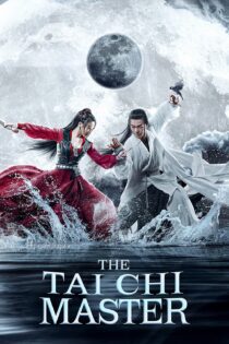 دانلود فیلم The Tai Chi Master 2022 بدون سانسور با پخش آنلاین