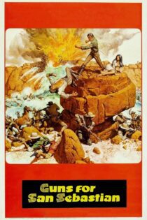 دانلود فیلم Guns for San Sebastian 1968 بدون سانسور با پخش آنلاین