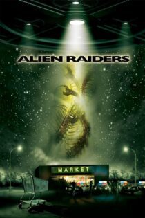 دانلود فیلم Alien Raiders 2008 بدون سانسور با پخش آنلاین