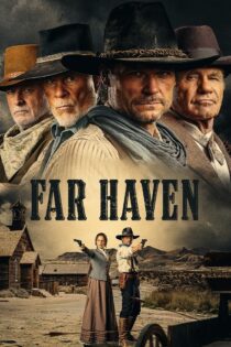 دانلود فیلم Far Haven 2023 بدون سانسور با پخش آنلاین