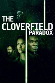 دانلود فیلم The Cloverfield Paradox 2018 بدون سانسور با پخش آنلاین