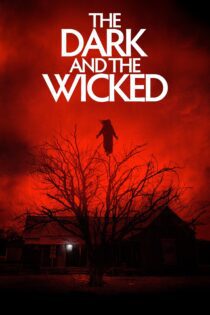 دانلود فیلم The Dark and the Wicked 2020 بدون سانسور با پخش آنلاین