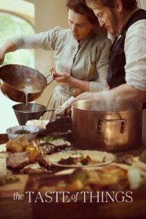 دانلود فیلم The Taste of Things 2023 بدون سانسور با پخش آنلاین