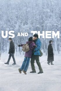 دانلود فیلم Us and Them 2018 بدون سانسور با پخش آنلاین