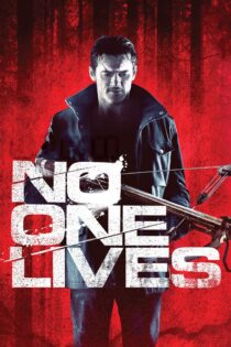 دانلود فیلم No One Lives 2012 بدون سانسور با پخش آنلاین
