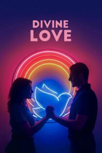 دانلود فیلم Divine Love 2019 بدون سانسور با پخش آنلاین