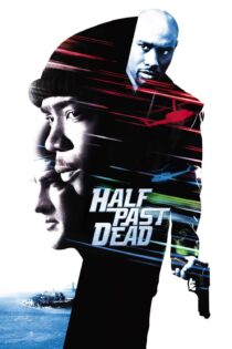 دانلود فیلم Half Past Dead 2002 بدون سانسور با پخش آنلاین