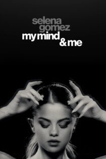 دانلود فیلم Selena Gomez: My Mind & Me 2022 بدون سانسور با پخش آنلاین