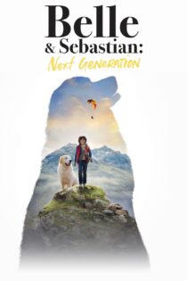 دانلود فیلم Belle and Sébastien: The New Generation 2022 بدون سانسور با پخش آنلاین
