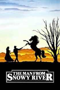 دانلود فیلم The Man from Snowy River 1982 بدون سانسور با پخش آنلاین