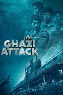 دانلود فیلم The Ghazi Attack 2017 بدون سانسور با پخش آنلاین