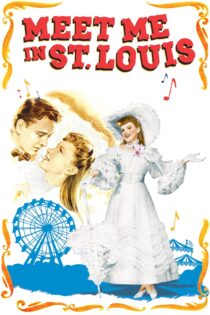 دانلود فیلم Meet Me in St. Louis 1944 بدون سانسور با پخش آنلاین دانلود فیلم Meet Me in St. Louis 1944 بدون سانسور با پخش آنلاین