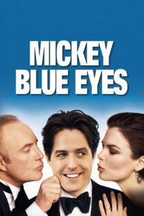 دانلود فیلم Mickey Blue Eyes 1999 بدون سانسور با پخش آنلاین