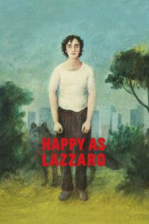 دانلود فیلم Happy as Lazzaro 2018 بدون سانسور با پخش آنلاین دانلود فیلم Happy as Lazzaro 2018 بدون سانسور با پخش آنلاین