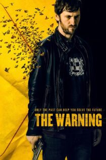دانلود فیلم The Warning 2018 بدون سانسور با پخش آنلاین