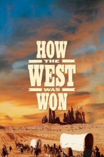 دانلود فیلم How the West Was Won 1962 بدون سانسور با پخش آنلاین دانلود فیلم How the West Was Won 1962 بدون سانسور با پخش آنلاین