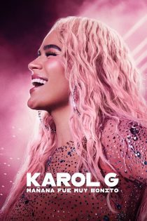 دانلود فیلم Karol G: Tomorrow Will Be Beautiful 2025 بدون سانسور