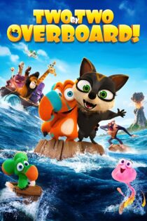 دانلود فیلم Two by Two: Overboard! 2020 بدون سانسور با پخش آنلاین دانلود فیلم Two by Two: Overboard! 2020 بدون سانسور با پخش آنلاین