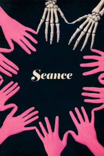دانلود فیلم Seance 2021 بدون سانسور با پخش آنلاین